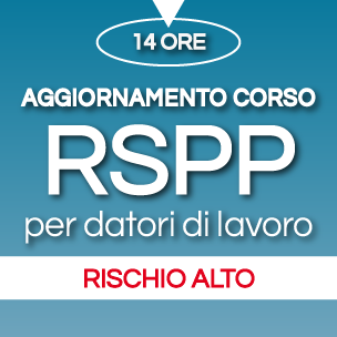 Aggiornamento Corso RSPP per datori di lavoro <em>Rischio alto</em>